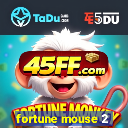 fortune mouse 2